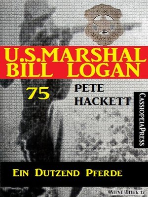 cover image of U.S. Marshal Bill Logan, Band 75